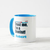 Mug Faites-moi confiance Dentiste Chirurgien Dentaire  (Devant gauche)