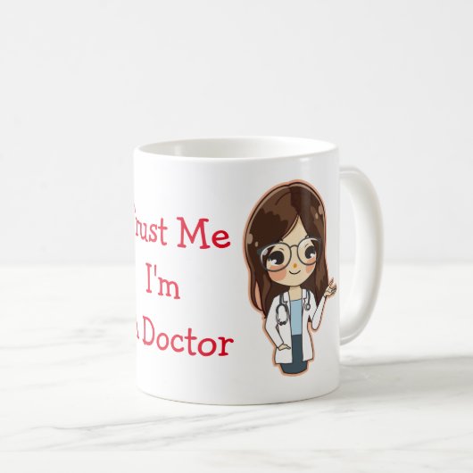 Mug "Faites-moi confiance I'm A Doctor" Customisée (Devant droit)