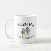 Mug Faites-moi confiance Im un dentiste 2 (Gauche)