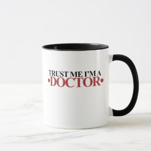 Mug Faites-moi confiance, je suis DOCTEUR