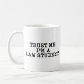 Mug Faites-moi confiance Je suis étudiant en droit (Gauche)