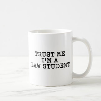 Mug Faites-moi confiance Je suis étudiant en droit