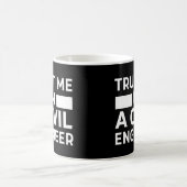 Mug Faites-moi confiance Je suis ingénieur civil (Centre)