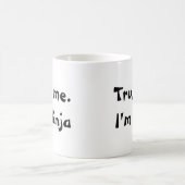 Mug Faites-moi confiance. Je suis Ninja (Centre)