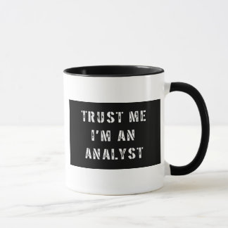 Mug Faites-moi confiance je suis un analyste