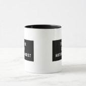 Mug Faites-moi confiance je suis un anthropologue (Centre)