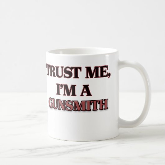 Mug Faites-moi confiance je suis UN ARMURIER (Droite)
