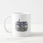 Mug Faites-moi confiance .. Je suis un biologiste molé (Gauche)