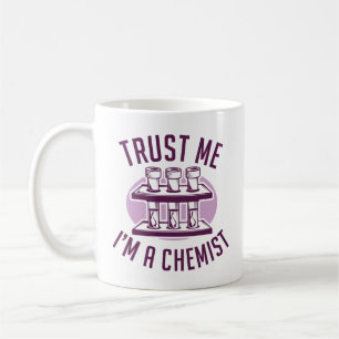 Mug Faites-moi confiance Je suis un chimiste