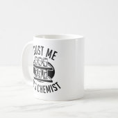Mug Faites-moi confiance Je suis un chimiste (Devant gauche)