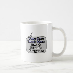 Mug Faites-moi confiance ... Je suis un chirurgien pla