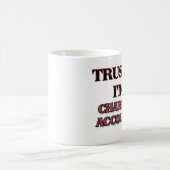 Mug Faites-moi confiance je suis UN COMPTABLE (Centre)