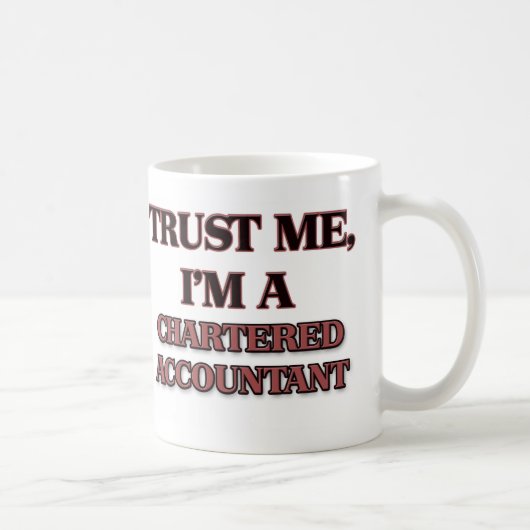 Mug Faites-moi confiance je suis UN COMPTABLE (Droite)