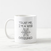 Mug Faites-moi confiance Je suis un concepteur Web (Gauche)