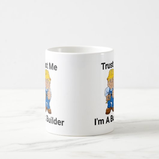 Mug Faites-moi confiance je suis un constructeur (Centre)