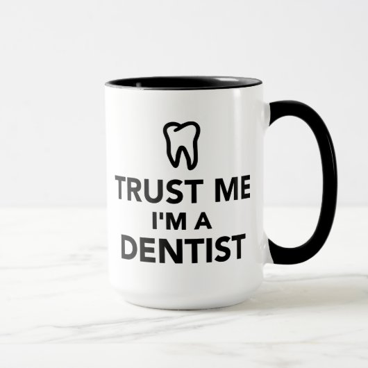 Mug Faites-moi confiance je suis un dentiste (Droite)