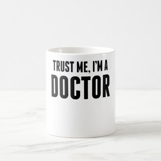 Mug Faites-moi confiance je suis un docteur (Centre)