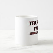 Mug Faites-moi confiance je suis un endocrinologue (Centre)