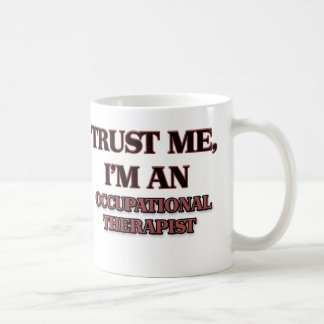 Mug Faites-moi confiance je suis un ergothérapiste