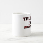 Mug Faites-moi confiance je suis UN HÉMATOLOGUE (Centre)