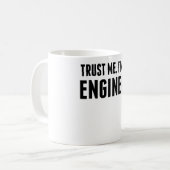 Mug Faites-moi confiance je suis un ingénieur (Devant gauche)