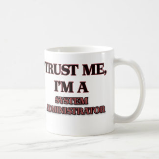 Mug Faites-moi confiance je suis UN INTERFACE