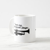 Mug Faites-moi confiance Je suis un joueur de trompett (Devant gauche)