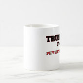 Mug Faites-moi confiance je suis un mon (Centre)