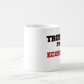 Mug Faites-moi confiance je suis un mon économiste (Centre)