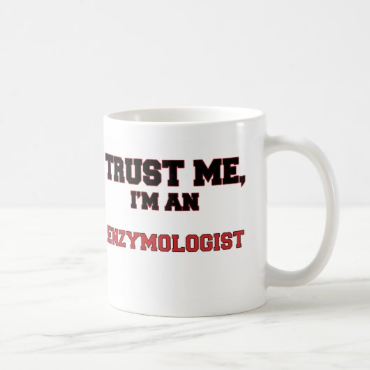 Mug Faites-moi confiance je suis un mon Enzymologist (Droite)