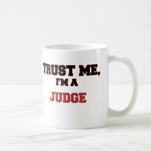Mug Faites-moi confiance je suis un mon juge