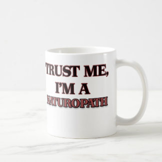 Mug Faites-moi confiance je suis UN NATUROPATH