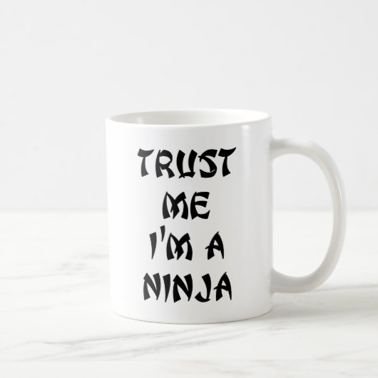 Mug Faites-moi confiance je suis un Ninja (Droite)