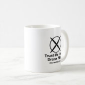 Mug Faites-moi confiance je suis un pilote de bourdon