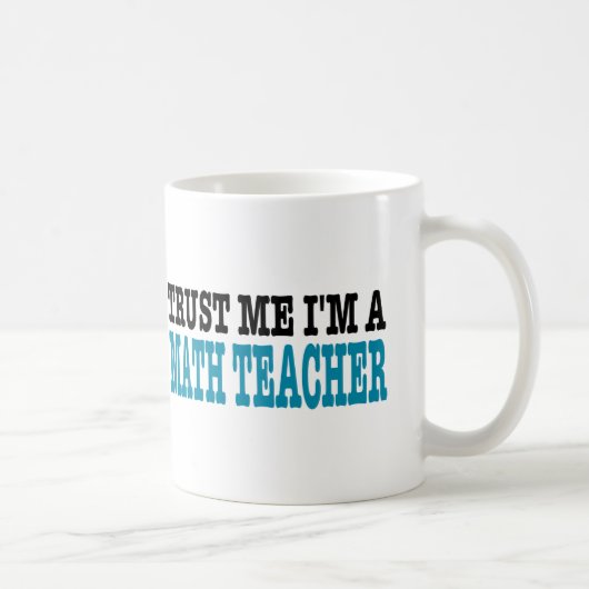 Mug Faites-moi confiance je suis un professeur de (Droite)