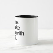 Mug Faites-moi confiance un faux médecin avec un PsyD (Centre)