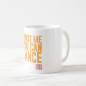 Mug Faites-moi confiance, vous pouvez danser - la (Devant droit)