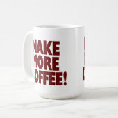 Mug FAITES PLUS DE CAFÉ ! (Grande tasse) (Devant gauche)