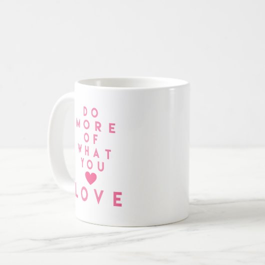 Mug Faites plus de ce que vous aimez, Citation Inspira (Devant gauche)