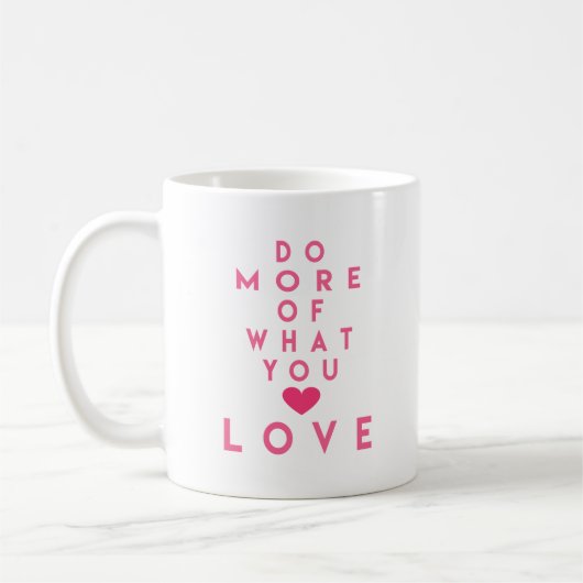 Mug Faites plus de ce que vous aimez, Citation Inspira (Gauche)