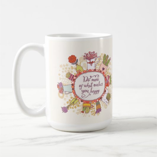 Mug Faites plus de ce qui vous fait 2 heureux (Gauche)