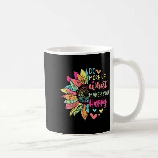 Mug Faites Plus De Ce Qui Vous Rend Heureux Citations (Droite)