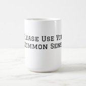 Mug Faites Preuve De Bon Sens (Centre)