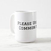 Mug Faites Preuve De Bon Sens (Devant gauche)