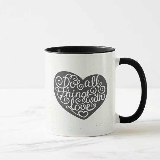 Mug Faites tout les choses avec amour (Droite)