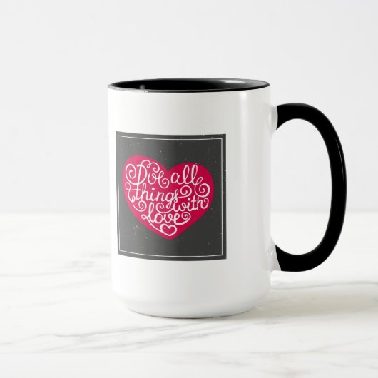 Mug Faites tout les choses avec le rouge d'amour (Droite)