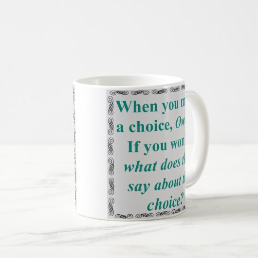 Mug Faites vos choix (Devant droit)