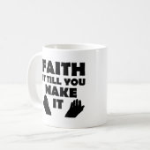 Mug Faith It To You Make It Christian Citations Dit (Devant gauche)