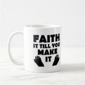 Mug Faith It To You Make It Christian Citations Dit (Gauche)