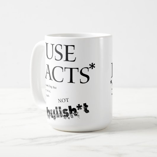 MUG FAITS D'UTILISATION RÉALITÉ VÉRITÉ PAS BULLSH*T (Devant gauche)